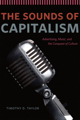 Книга Sounds of Capitalism Timothy Dean Taylor