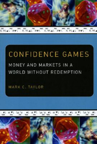 Buch Confidence Games Mark C. Taylor