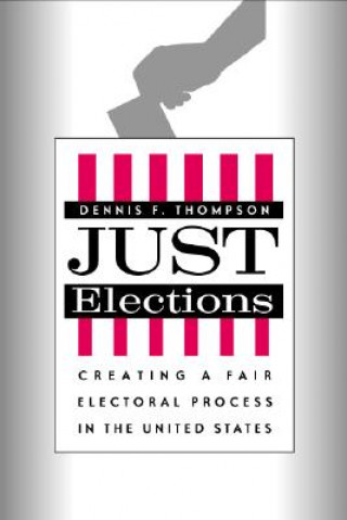 Book Just Elections Dennis F. Thompson