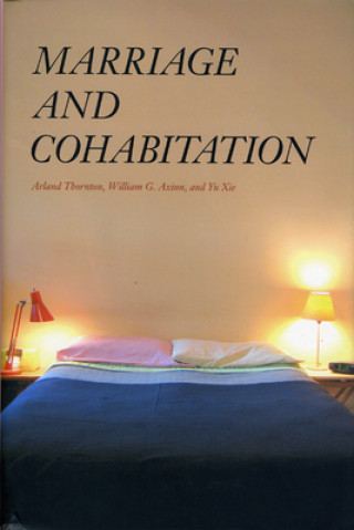 Книга Marriage and Cohabitation Arland Thornton