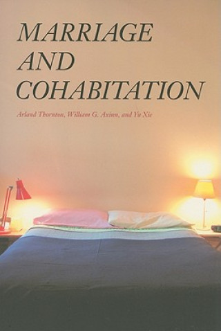 Książka Marriage and Cohabitation Arland Thornton