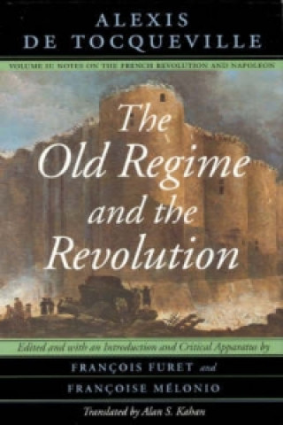 Kniha Old Regime and the Revolution Alexis de Tocqueville