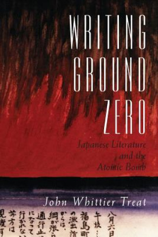 Könyv Writing Ground Zero John Whittier Treat