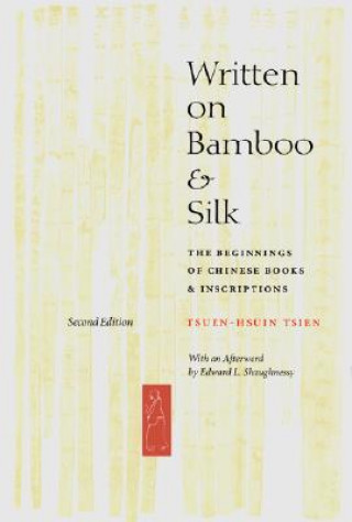 Könyv Written on Bamboo and Silk T.H. Tsien