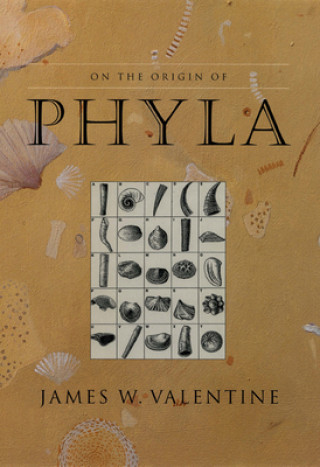 Carte On the Origin of Phyla James W. Valentine
