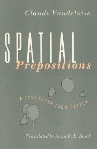 Knjiga Spatial Prepositions Claude Vandeloise