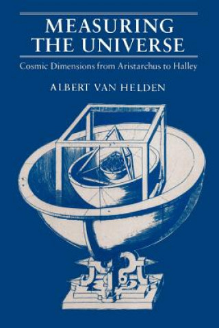 Könyv Measuring the Universe Albert Van Helden