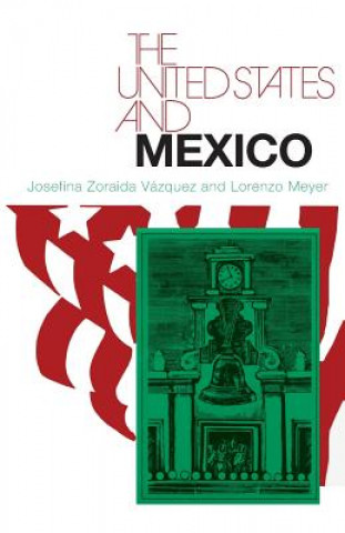 Kniha United States and Mexico Josefina Zoraida Vazquez