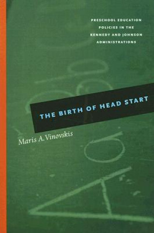 Knjiga Birth of Head Start Maris Vinovskis