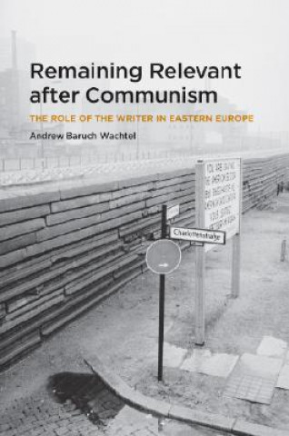 Book Remaining Relevant After Communism Andrew Baruch Wachtel