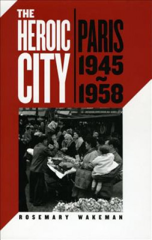 Knjiga Heroic City Rosemary Wakeman