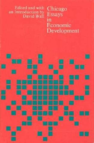 Carte Chicago Essays in Economic Development David Wall