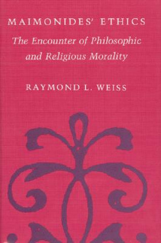 Livro Maimonides' Ethics Raymond L. Weiss