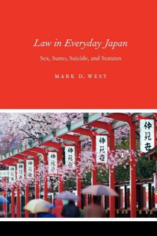 Kniha Law in Everyday Japan Mark D. West