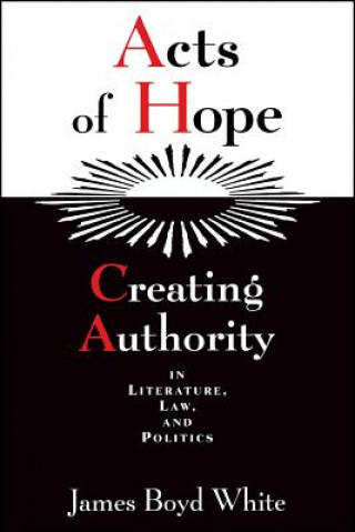 Kniha Acts of Hope James Boyd White