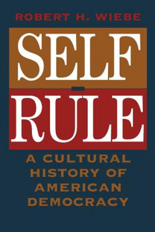 Βιβλίο Self-Rule Robert H. Wiebe