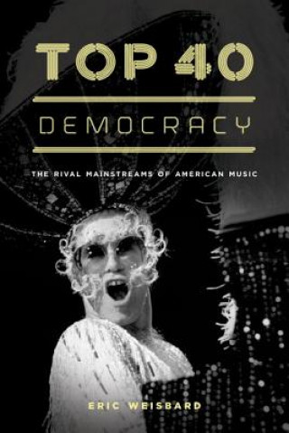 Carte Top 40 Democracy Eric Weisbard