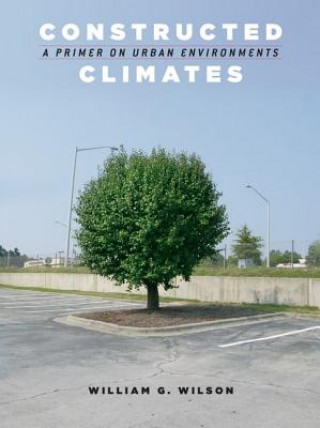 Buch Constructed Climates William G. Wilson