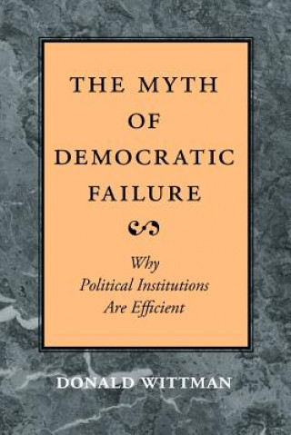 Carte Myth of Democratic Failure Donald A. Wittman