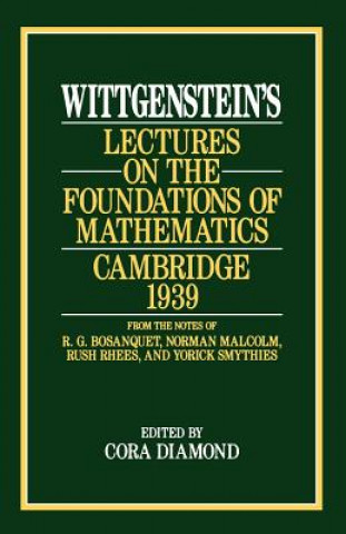 Książka Wittgenstein`s Lectures on the Foundations of Mathematics, Cambridge, 1939 Ludwig Wittgenstein