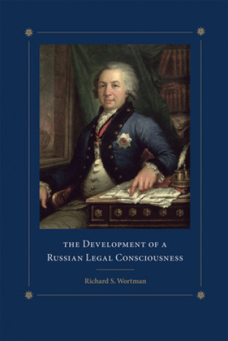 Knjiga Development of a Russian Legal Consciousness Richard S. Wortman