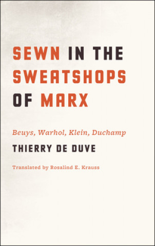 Kniha Sewn in the Sweatshops of Marx Thierry de Duve