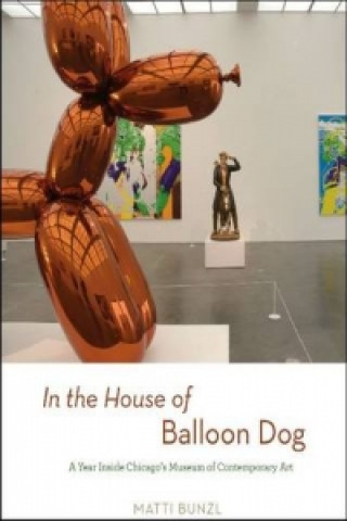 Kniha In the House of Balloon Dog Matti Bunzl