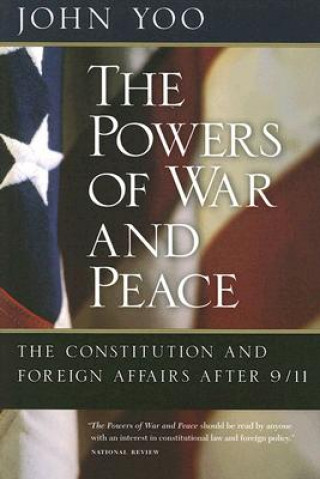 Kniha Powers of War and Peace John Yoo