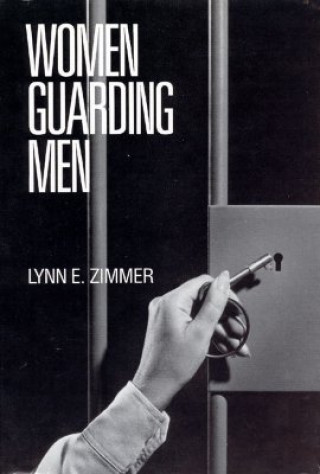 Könyv Women Guarding Men Lynn Zimmer