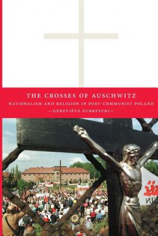 Carte Crosses of Auschwitz Genevieve Zubrzycki