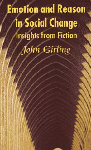 Könyv Emotion and Reason in Social Change John Girling