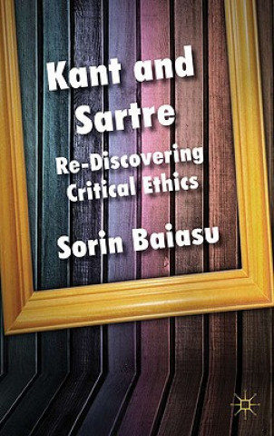 Kniha Kant and Sartre Sorin Baiasu