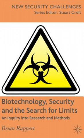 Kniha Biotechnology, Security and the Search for Limits Brian Rappert