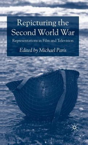 Kniha Repicturing the Second World War Michael Paris