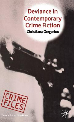 Kniha Deviance in Contemporary Crime Fiction Christiana Gregoriou