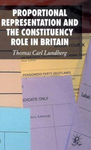 Könyv Proportional Representation and the Constituency Role in Britain Thomas Carl Lundberg