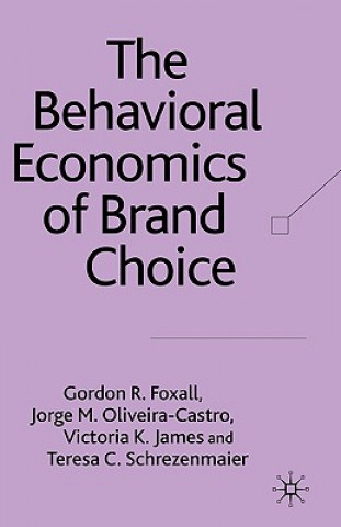 Könyv Behavioral Economics of Brand Choice Victoria K. James