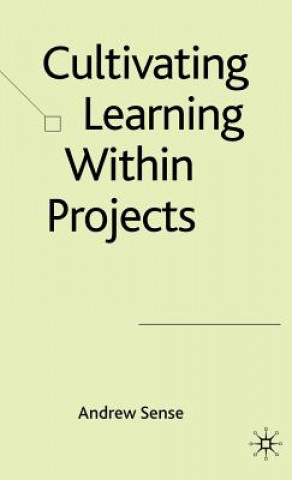 Carte Cultivating Learning within Projects Andrew Sense
