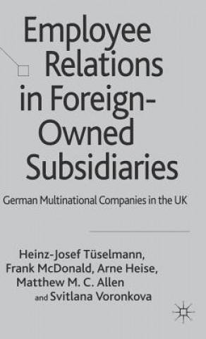 Knjiga Employee Relations in Foreign-Owned Subsidiaries Heinz-Josef Tuselmann