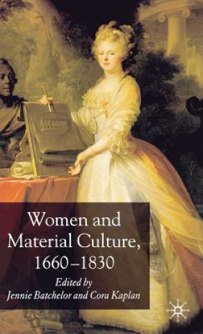 Kniha Women and Material Culture, 1660-1830 J. Batchelor