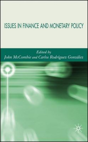 Kniha Issues in Finance and Monetary Policy J. McCombie