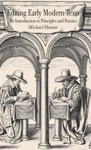 Könyv Editing Early Modern Texts Michael Hunter