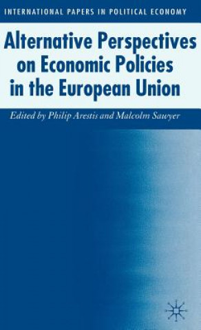 Knjiga Alternative Perspectives on Economic Policies in the European Union P. Arestis