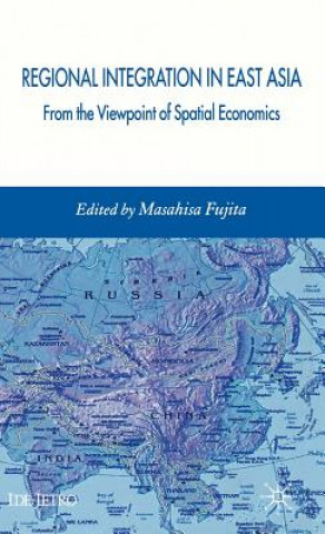 Kniha Regional Integration in East Asia Masahisa Fujita