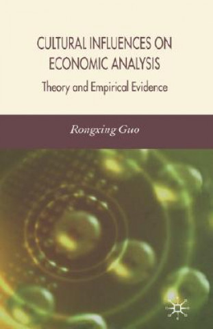 Kniha Cultural Influences on Economic Analysis Rongxing Guo