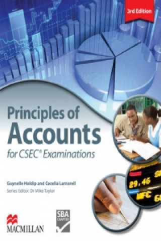 Könyv Principles of Accounts for CSEC (R) Examinations 3rd Edition Student's Book Gaynelle Holdip
