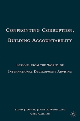 Livre Confronting Corruption, Building Accountability Lloyd J. Dumas