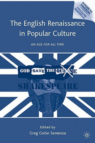 Knjiga English Renaissance in Popular Culture G. Semenza