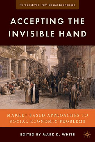 Kniha Accepting the Invisible Hand M. White