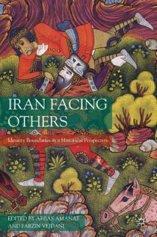 Книга Iran Facing Others A. Amanat